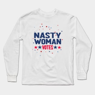 nasty woman votes Long Sleeve T-Shirt